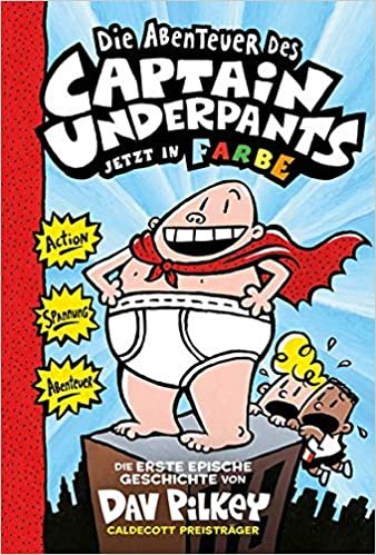 okumak Die Abenteuer des Captain Underpants Band 1: Jetzt in Farbe! Kinderbücher ab 8 Jahren