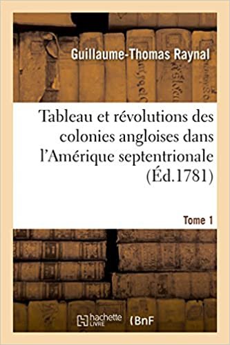 okumak Raynal, G: Tableau Et Rï¿½volutions Des Colon (Histoire)