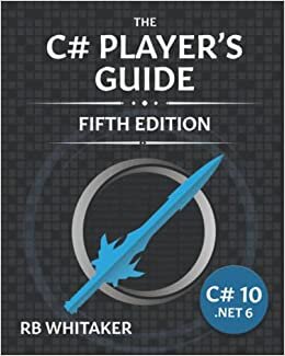 okumak The C# Player&#39;s Guide (5th Edition)