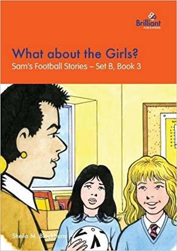 okumak What about the Girls? : Sam&#39;s Football Stories - Set B, Book 3 : 3