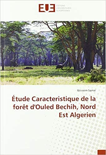 okumak Étude Caracteristique de la forêt d&#39;Ouled Bechih, Nord Est Algerien