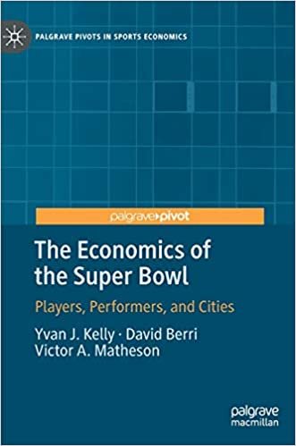 okumak The Economics of the Super Bowl: Players, Performers, and Cities (Palgrave Pivots in Sports Economics)