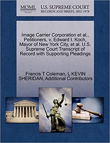 okumak Image Carrier Corporation et al., Petitioners, v. Edward I. Koch, Mayor of New York City, et al. U.S. Supreme Court Transcript of Record with Supporting Pleadings
