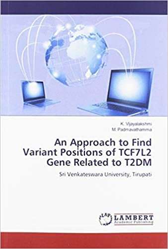 okumak An Approach to Find Variant Positions of TCF7L2 Gene Related to T2DM: Sri Venkateswara University, Tirupati