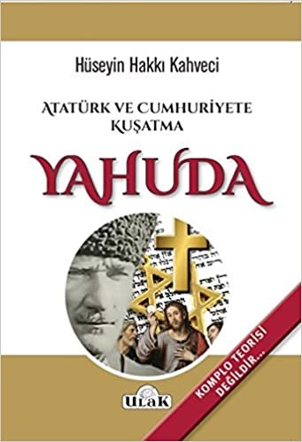 okumak Yahuda - Atatürk ve Cumhuriyete Kuşatma