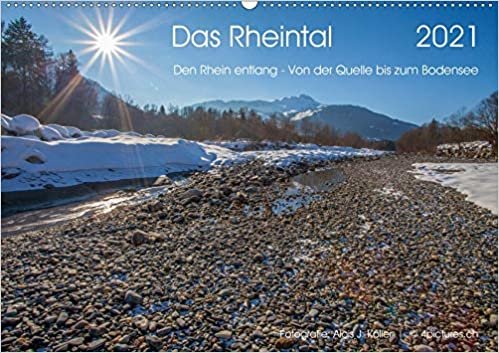 okumak Das Rheintal 2021 (Wandkalender 2021 DIN A2 quer): Bilderreise vom Rheinquellgebiet bis zum Bodensee (Monatskalender, 14 Seiten )