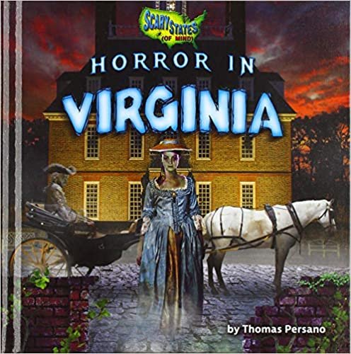 okumak Horror in Virginia (Scary States (of Mind))