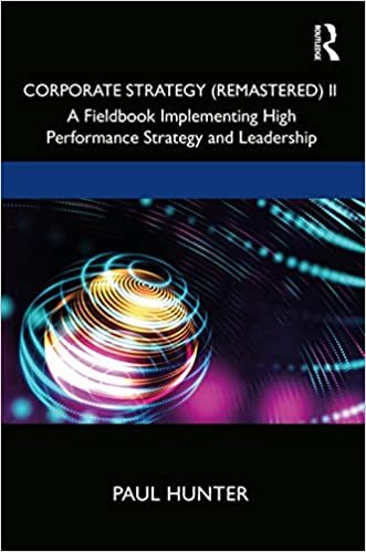 okumak Corporate Strategy Remastered II: A Fieldbook Implementing High Performance Strategy and Leadership