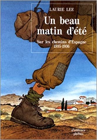 okumak UN BEAU MATIN D ETE: SUR LES CHEMINS D ESPAGNE 1935 1936 (LITT ETRANGERE)