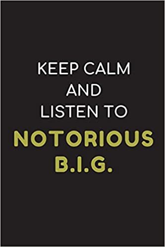 okumak Keep Calm And Listen To Notorious B.I.G.: Composition Note Book Journal