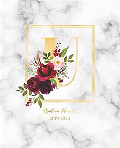 okumak Academic Planner 2019-2020: Burgundy Flowers with Gold Monogram Letter U over Marble Academic Planner July 2019 - June 2020 for Students, Moms and Teachers (School and College)