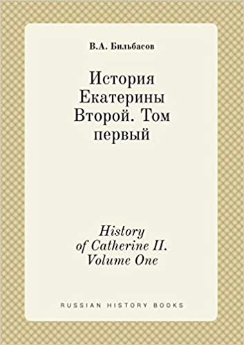 okumak History of Catherine II. Volume One