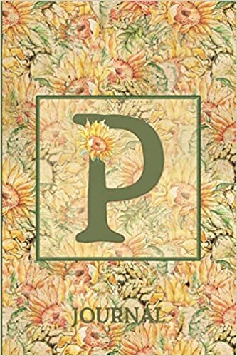 okumak P Journal: Vintage Sunflower Journal Monogram Initial P Lined Notebook | Decorated Interior