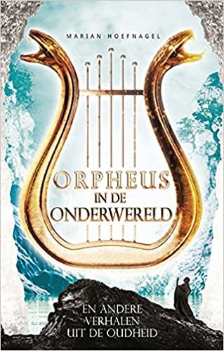 okumak Orpheus in de onderwereld en andere verhalen uit de oudheid: en andere verhalen uit de oudheid. (Beroemde liefdesverhalen)