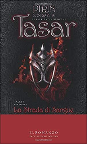 Tasar - Parte Seconda: La Strada di Sangue (Italian Edition)