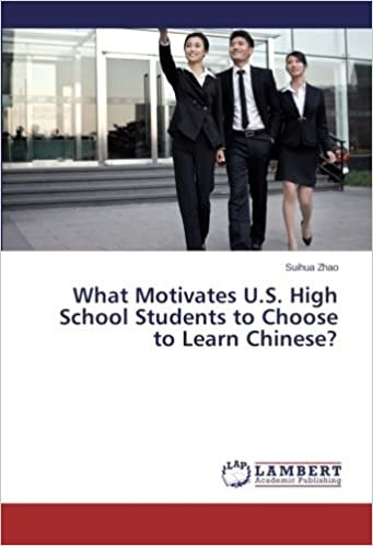 okumak What Motivates U.S. High School Students to Choose to Learn Chinese?