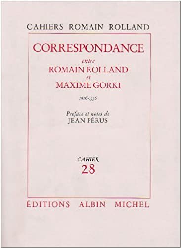 okumak Correspondance Entre Romain Rolland Et Maxime Gorki (1916-1936), Cahier N 28 (Critiques, Analyses, Biographies Et Histoire Litteraire)