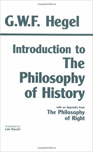 okumak Introduction to the &quot;Philosophy of History&quot;: With Selections from the &quot;Philosophy of Right&quot;: With Selections from the &quot;Philosophy ... Selections from the &quot;Philosophy of Right&quot;