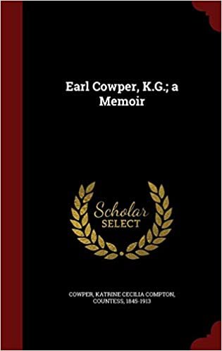 okumak Earl Cowper, K.G.; A Memoir
