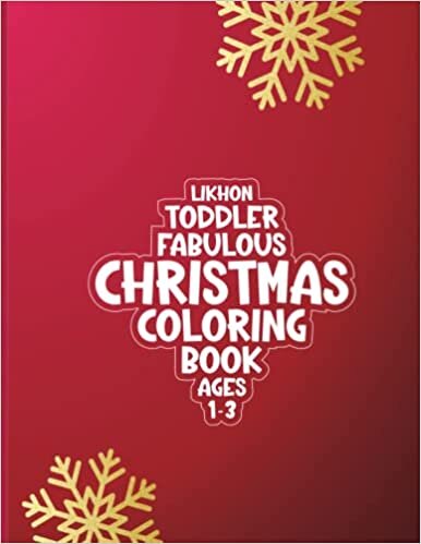 Likhon Toddler Fabulous Christmas Coloring Book Ages 1-3