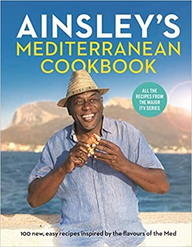 okumak Ainsley’s Mediterranean Cookbook
