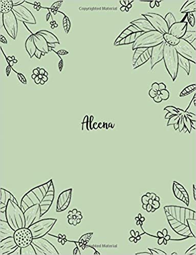 okumak Aleena: 110 Ruled Pages 55 Sheets 8.5x11 Inches Pencil draw flower Green Design for Notebook / Journal / Composition with Lettering Name, Aleena