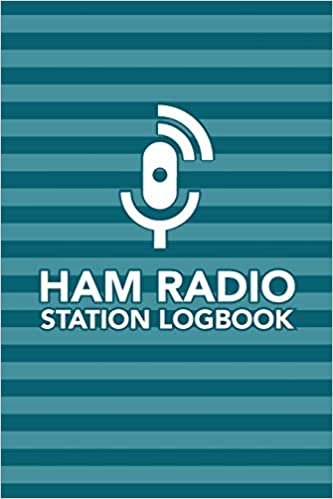 okumak HAM Radio Station Logbook: Field Day Logbook for HAM Radio Operators to Track and Organize their Activity and Notes (HAM Radio Station Logbook Series)