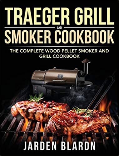 okumak Traeger Grill &amp; Smoker Cookbook