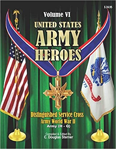 okumak United States Army Heroes - Volume VI: Distinguished Service Cross - Army (H - Q)
