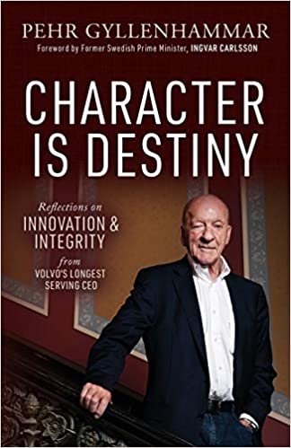 okumak Character is Destiny: Reflections on Innovation &amp; Integrity from Volvo&#39;s Longest Serving CEO