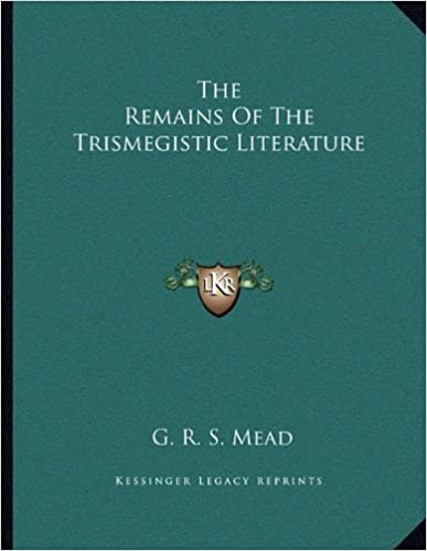 okumak The Remains of the Trismegistic Literature