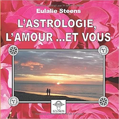 okumak L&#39;astrologie, l&#39;amour et vous (BOOKS ON DEMAND)