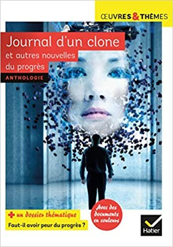 okumak Journal D&#39;Un Clone Et Autres Nouvelles Du Progrès. Nouvelles de Gudule, P. Bordage, F. Colin, C. Grenier, É. Simard (Oeuvres &amp; Thèmes (139)