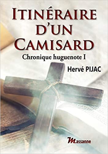okumak Itinéraire d&#39;un Camisard: Chronique huguenote I (EDITIONS DE MASSANNE)