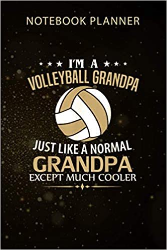 okumak Notebook Planner I m A Volleyball Grandpa Like A Normal Just Much Cooler: Business, Gym, Monthly, Agenda, 114 Pages, Organizer, 6x9 inch, Menu