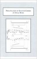 okumak Prolongation of Seventh Chords in Tonal Music: Text v.I: Text Vol I