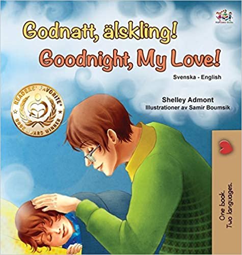 okumak Goodnight, My Love! (Swedish English Bilingual Book for Kids) (Swedish English Bilingual Collection)
