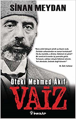 okumak Öteki Mehmed Akif : Vaiz