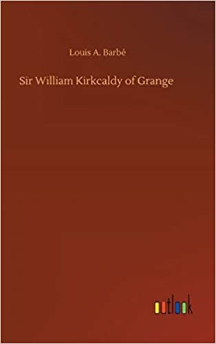 okumak Sir William Kirkcaldy of Grange