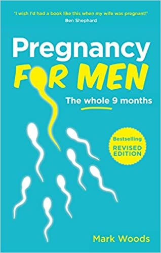okumak Pregnancy for Men: The whole nine months (PAPERBACK)