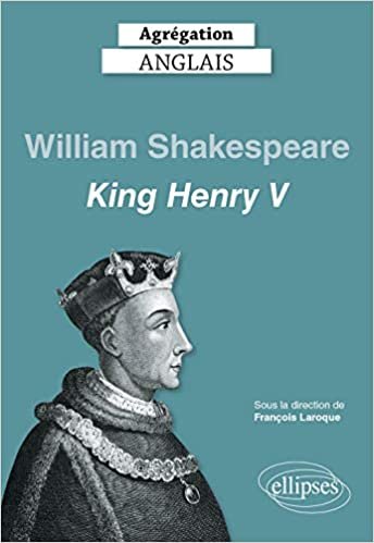 okumak Agrégation anglais 2021. William Shakespeare, King Henry V (CAPES/AGREGATION)