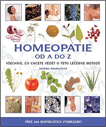 okumak Homeopatie od A do Z: Všechno, co chcete vědět o této léčebné metodě… (2007)