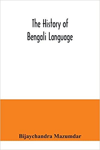 okumak The History of Bengali Language