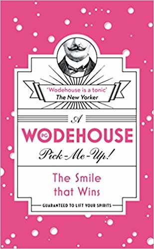 okumak The Smile that Wins : (Wodehouse Pick-Me-Up)