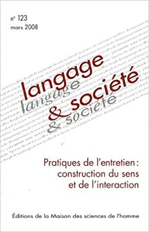 okumak Langage &amp; société, N° 123, Mars 2008 : Pratiques de l&#39;entretien : construction du sens et de l&#39;interaction