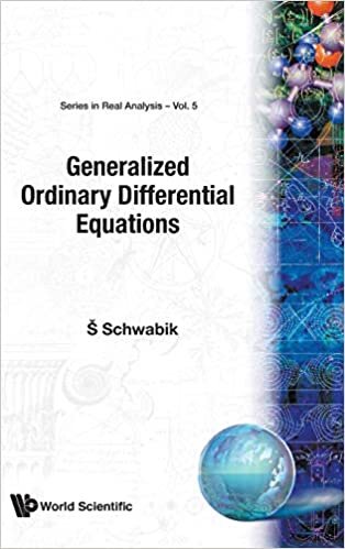 okumak Generalized Ordinary Differential Equations (Series in Real Analysis)