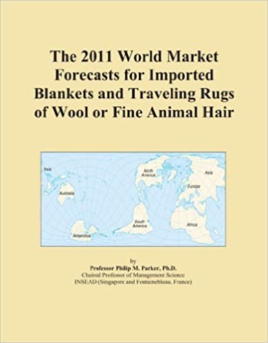 okumak The 2011 World Market Forecasts for Imported Blankets and Traveling Rugs of Wool or Fine Animal Hair