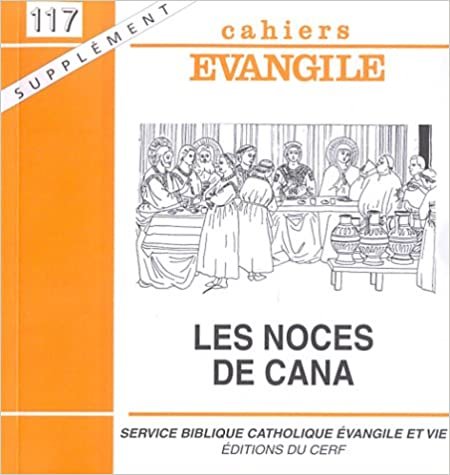 okumak Cahiers Evangile supplément numéro 117 Les Noces de Cana (Cahiers évangiles)