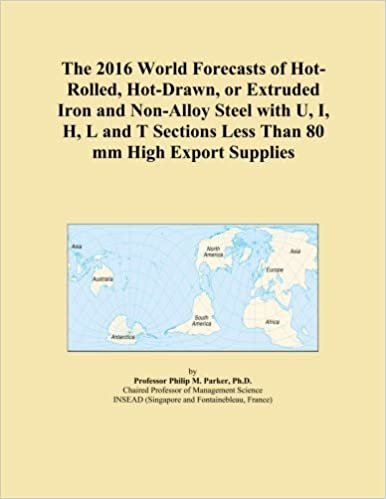 okumak The 2016 World Forecasts of Hot-Rolled, Hot-Drawn, or Extruded Iron and Non-Alloy Steel with U, I, H, L and T Sections Less Than 80 mm High Export Supplies