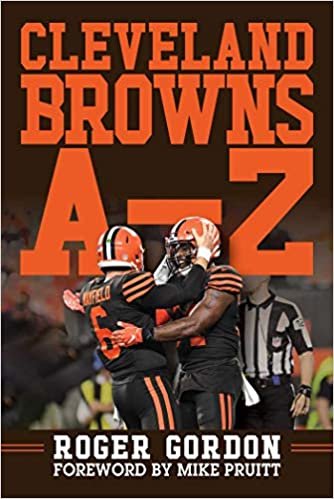 okumak Cleveland Browns A - Z: An Alphabetical History of Browns Football